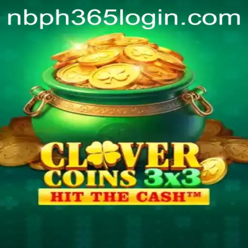 Explore the Thrilling World of Clovercoin3x3 with NBPH365.COM