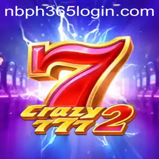 Exploring the Thrilling World of Crazy7772 on NBPH365.COM