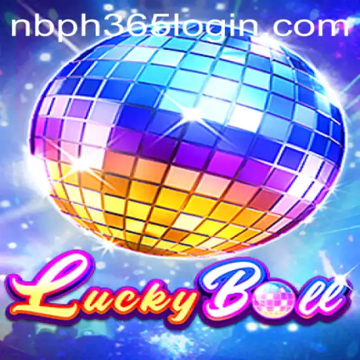 Unveiling LuckyBall: Your Ultimate Game Experience with NBPH365.COM