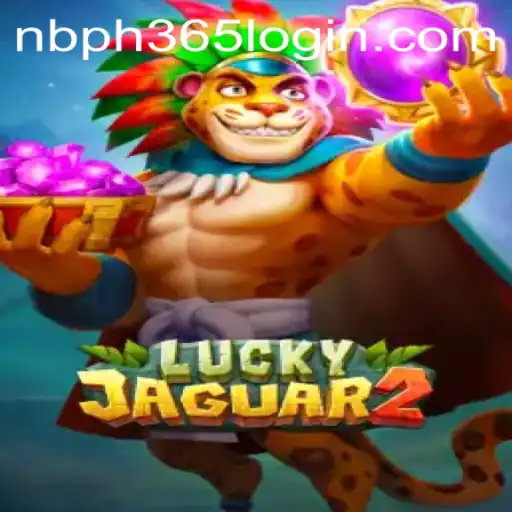 The Thrilling World of Luckyjaguar2: A Game Revolutionized by NBPH365.COM