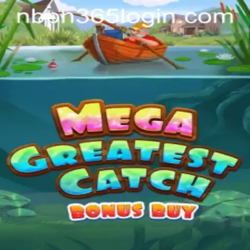 Exploring MegaGreatestCatchBonusBuy: A Thrilling Gaming Experience with NBPH365.COM